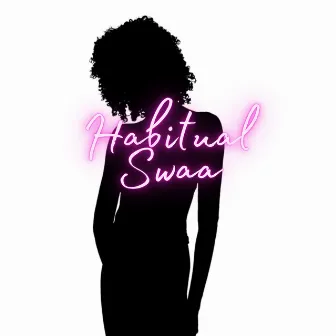 Habitual by Swaa