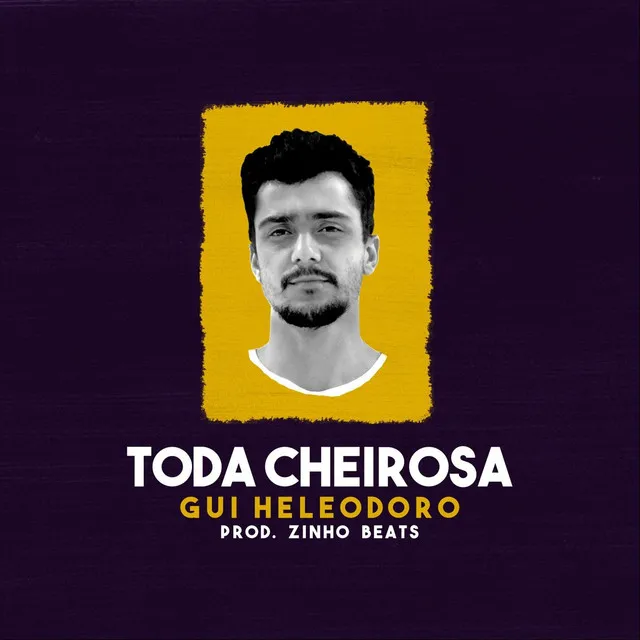 Toda Cheirosa