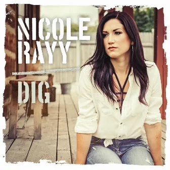 Dig by Nicole Rayy