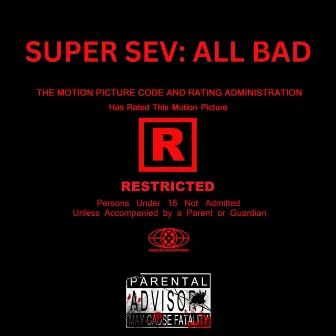 SUPERSEV: ALL BAD by Cho$en_777