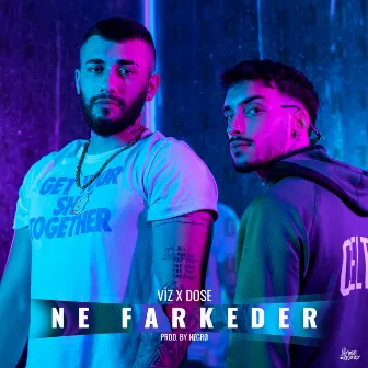 Ne Farkeder by Dose