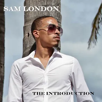 The Introduction - EP by Sam London