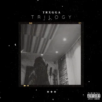 Trilogy by Trxgga