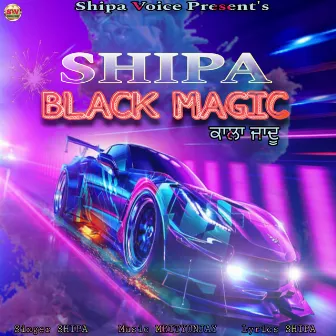 Black Magic by Shipa