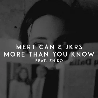 More Than You Know by Mert Can