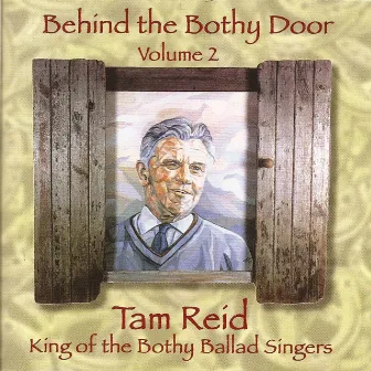 Behind The Bothy Door Volume 2 by Tam Reid