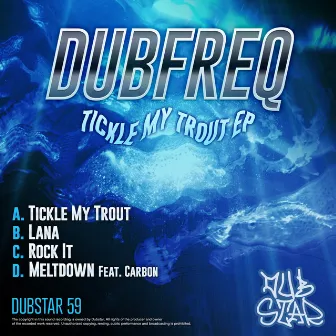 Tickle My Trout by Dubfreq