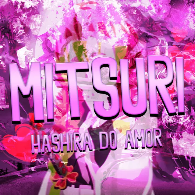 Mitsuri: Hashira do Amor