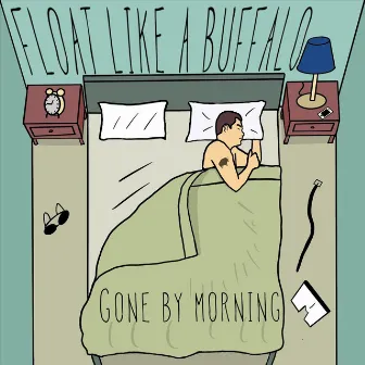 Gone by Morning by Float Like a Buffalo