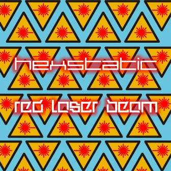 Red Laser Beam / Roll Over by Hexstatic