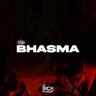 BHASMA by Sick Pundit