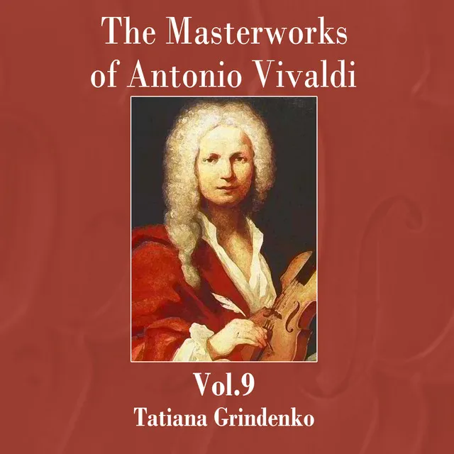 The Masterworks of Antonio Vivaldi, Vol. 9