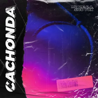 Cachonda by MC V.E.G.A