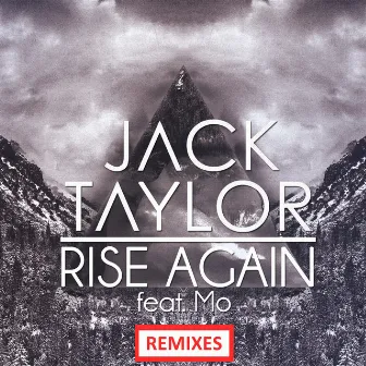 Rise Again (Remixes) by Jack Taylor