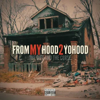 FROM MY HOOD 2 YO HOOD THE GIFT AND THE CURSE by NY