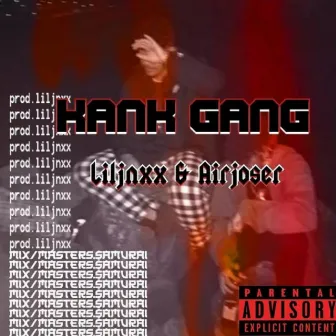 Kank Gang by Air Joser