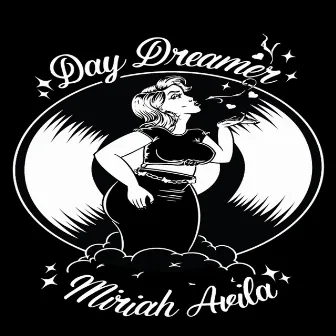 Day Dreamer by Miriah Avila