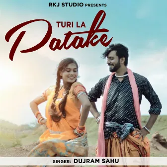 Turi La Patake by Dujram Sahu