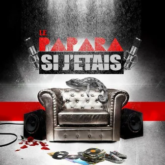 Si j'étais by Le Papara