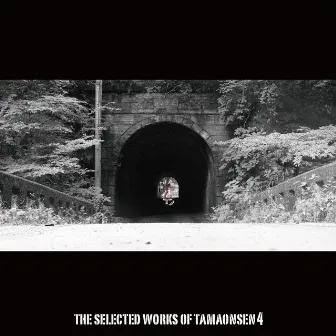 THE SELECTED WORKS OF TAMAONSEN 4 by 魂音泉