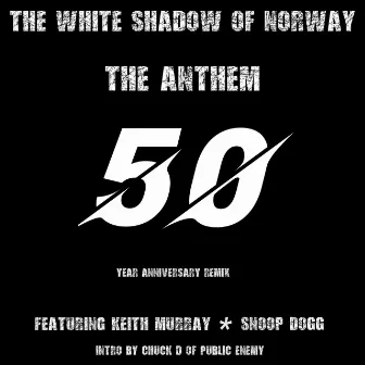 The Anthem (50th. Anniversary) [Remix] by The White Shadow