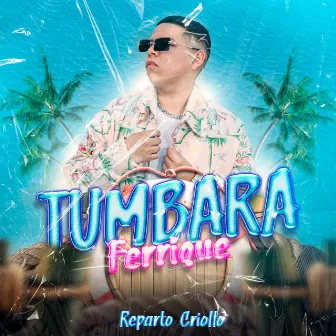 Tumbara by REPARTO CRIOLLO