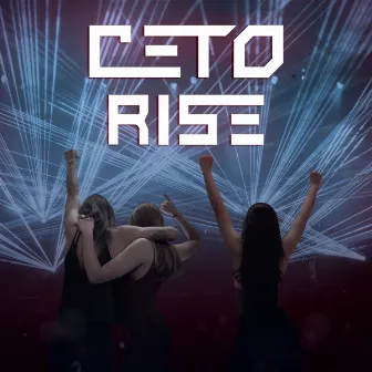 Rise by Ceto