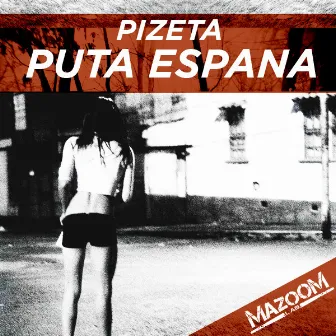 Puta Espana by Pizeta