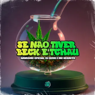 Se Não Tiver Beck É Tchau by MC NEGRETO