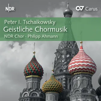 Tchaikovsky: Geistliche Chormusik by Philipp Ahmann