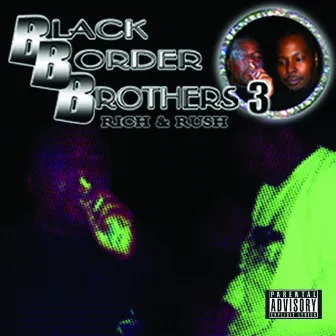 Black Border Brothers 3 by Rush