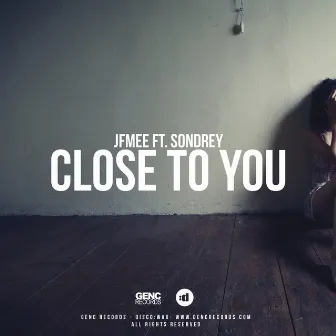 Close To You (feat. Sondrey) by JFMEE