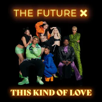 This Kind Of Love by The Future X