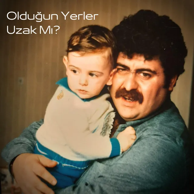 Olduğun Yerler Uzak Mı