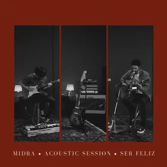 Ser Feliz (Acoustic Session) by MIDRA