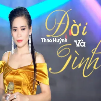 Tình Và Đời by Thảo Huỳnh