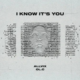 I Know It's You by OL.C