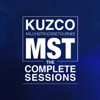 Milchstroossetournee (The Complete Sessions) by Kuzco