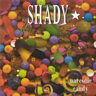 Narcotic Candy by Shady