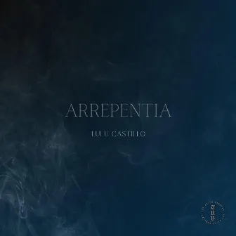 ARREPENTIA by Lulu Castillo