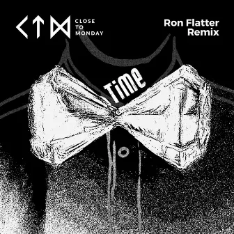 Time (Ron Flatter Remix) by Close to Monday