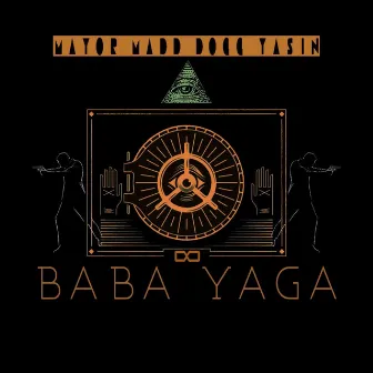 Baba Yaga by Mayor Madd Dogg Yasin