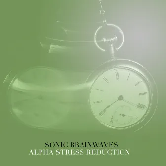 Alpha Stress Reduction by Sonic Brainwaves