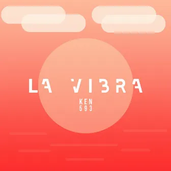 La Vibra by Ken 593