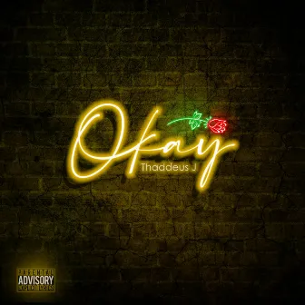 Okay by Thaddeus J