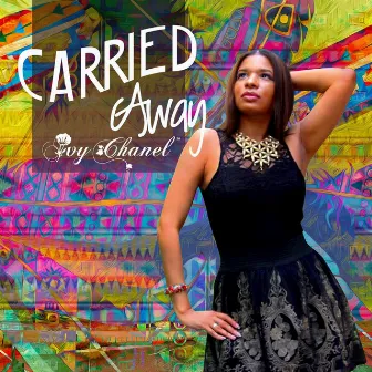 Carried Away by Ivy Chanel