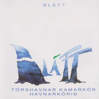 Blátt by Torshavnar Kamarkor