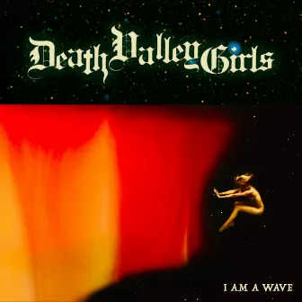 I Am a Wave by Death Valley Girls