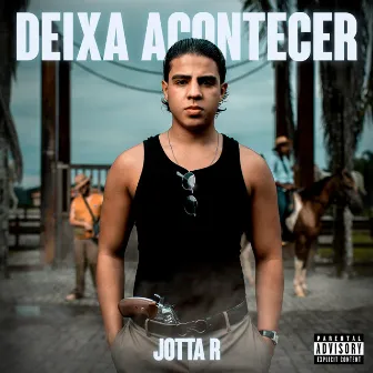 Deixa Acontecer by JOTTA R