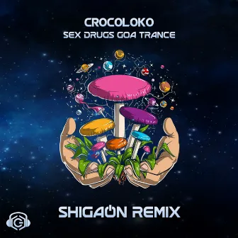 Sex Drugs Goa Trance by Crocoloko